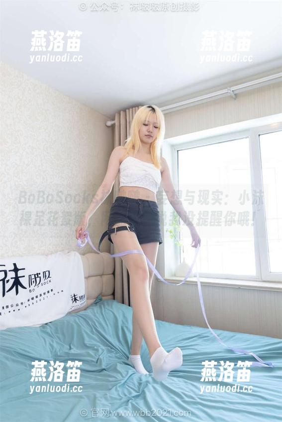 BoBoSocks袜啵啵 - 妄想与现实：小沫裸足花絮版，网盘里别说我没提醒你哦！